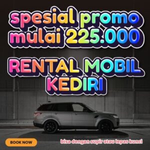 20 Rental Mobil Kediri Gak Bikin Boros, Bisa Lepas Kunci Atau Dengan Sopir