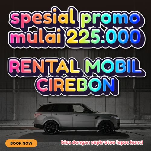 20 Rental Sewa Mobil Cirebon Gak Bikin Boros, Bisa Lepas Kunci Atau Dengan Sopir