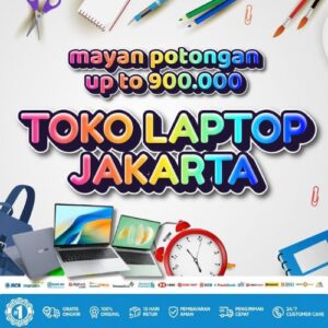 10 Toko Laptop Jakarta Diskon 900rb, Bisa Kredit Tanpa DP