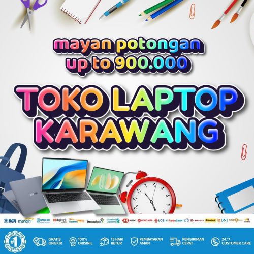 10 Toko Laptop Karawang Diskon 900rb, Bisa Kredit Tanpa DP