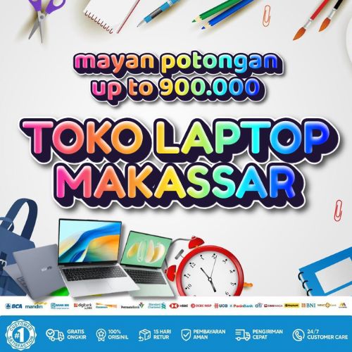 10 Toko Laptop Makassar Diskon 900rb, Bisa Kredit Tanpa DP
