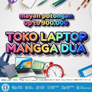 10 Toko Laptop Mangga Dua Diskon 900rb, Bisa Kredit Tanpa DP