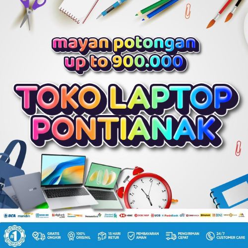 10 Toko Laptop Pontianak Diskon 900rb, Bisa Kredit Tanpa DP