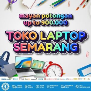 10 Toko Laptop Semarang Diskon 900rb, Bisa Kredit Tanpa DP