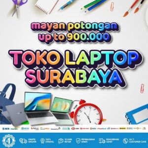 10 Toko Laptop Surabaya Diskon 900rb, Bisa Kredit Tanpa DP