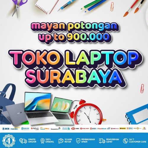 10 Toko Laptop Surabaya Diskon 900rb, Bisa Kredit Tanpa DP