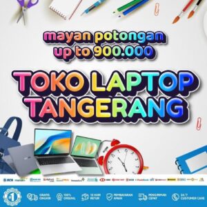 10 Toko Laptop Tangerang Diskon 900rb, Bisa Kredit Tanpa DP