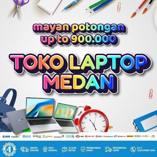 10 Toko Laptop di Medan Diskon 900rb, Bisa Kredit Tanpa DP